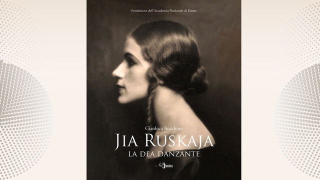 Jia Ruskaja. La dea danzante.